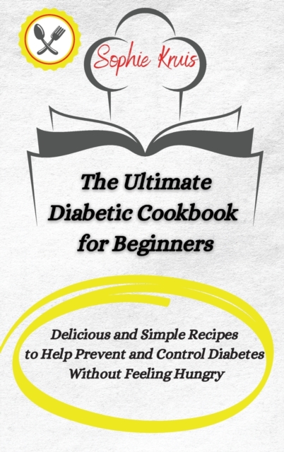 The Ultimate Diabetic Cookbook for Beginners