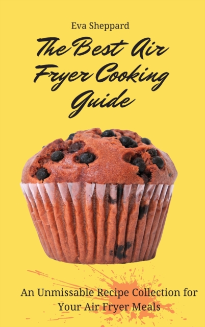 The Best Air Fryer Cooking Guide