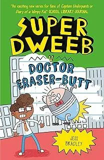 Super Dweeb v Doctor Eraser-Butt