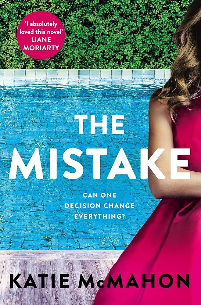 The Mistake : Perfect for fans of T.M. Logan and Liane Moriarty