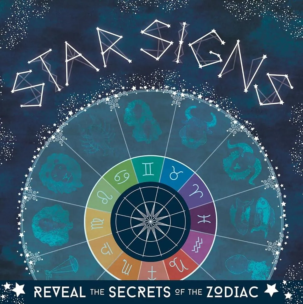 Star Signs : Reveal the Secrets of the Zodiac