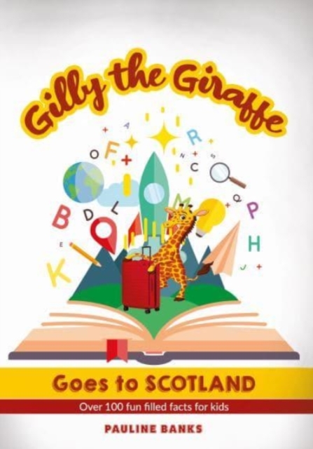 GILLY THE GIRAFFE Goes to SCOTLAND