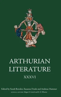 Arthurian Literature XXXVI : Sacred Space and Place in Arthurian Romance