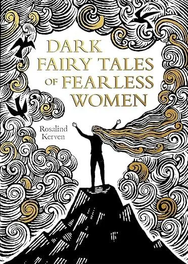 Dark Fairy Tales of Fearless Women