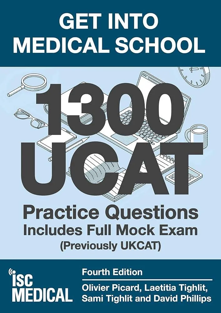 Get into Medical School - 1300 UCAT Practice Questions. Includes Full Mock Exam : (Previously UKCAT)