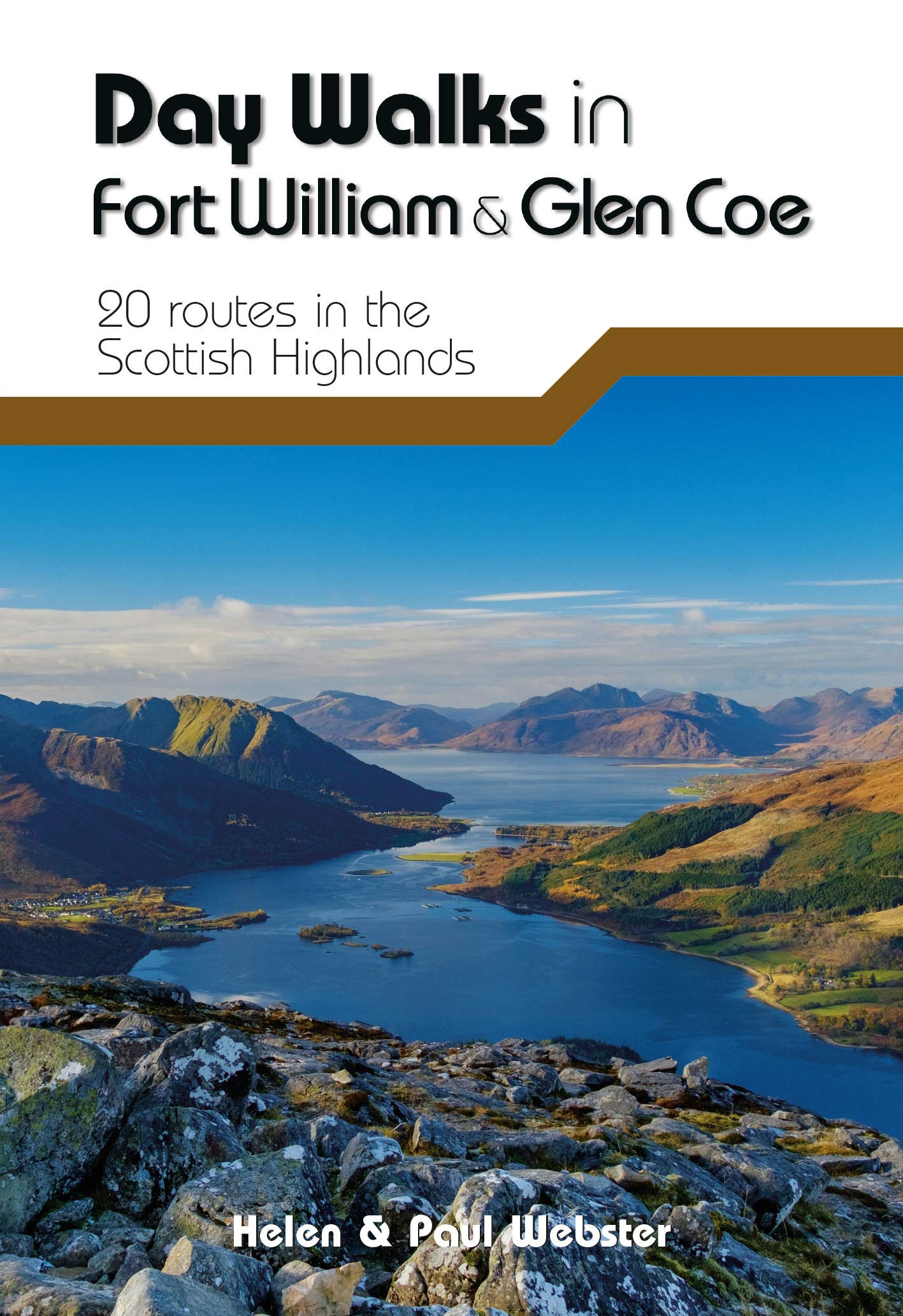 Day Walks in Fort William & Glen Coe : 20 routes in the Scottish Highlands