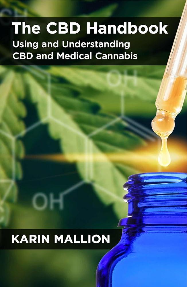 The CBD Handbook : Using and Understanding CBD and Medical Cannabis