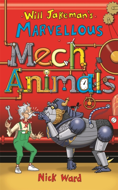Will Jakeman's Marvellous Mechanimals
