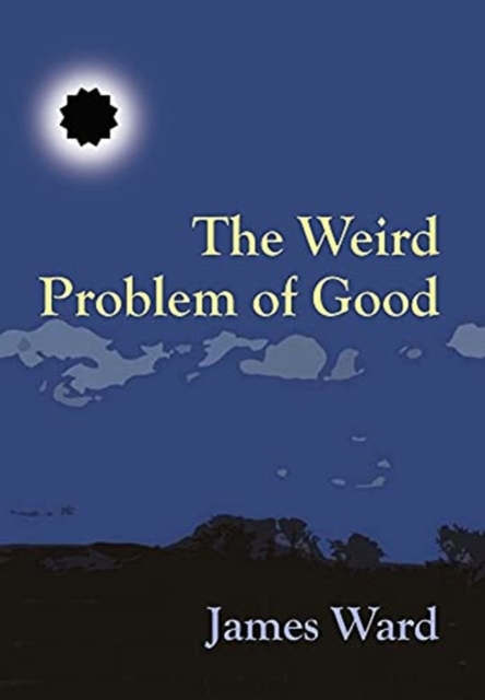 The Weird Problem of Good