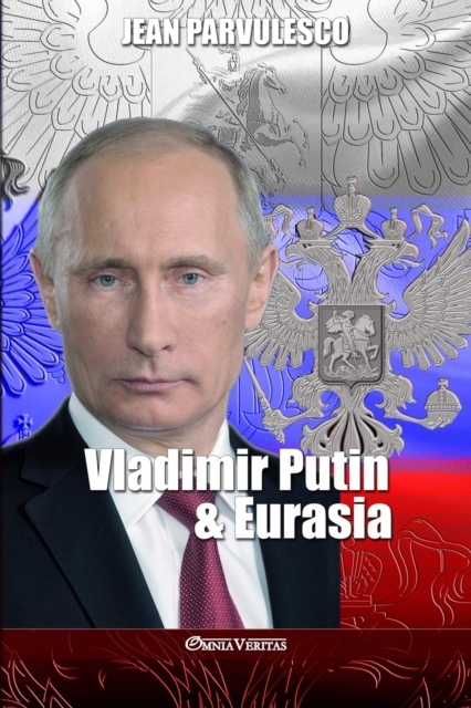 Vladimir Putin and Eurasia