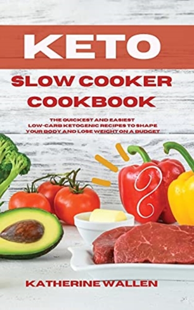 Keto Slow Cooker Cookbook