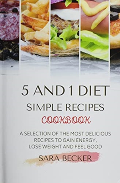 5 and 1 Diet Simple Recipes Cookbook