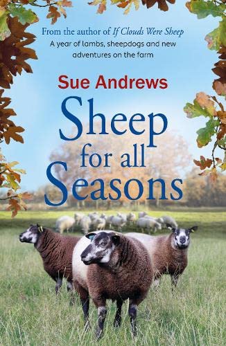 Sheep For All Seasons : A tale of lambs, sheepdogs and new adventures on the farm : 3