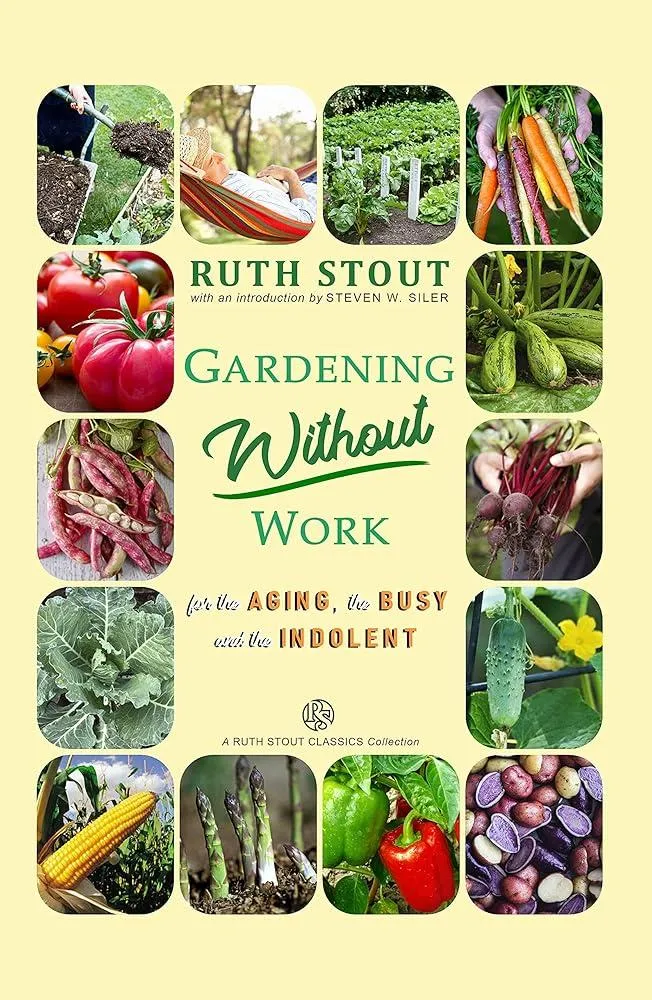 Gardening Without Work : For the Aging, the Busy & the Indolent (Large Print)