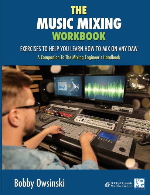The Music Mixing Workbook