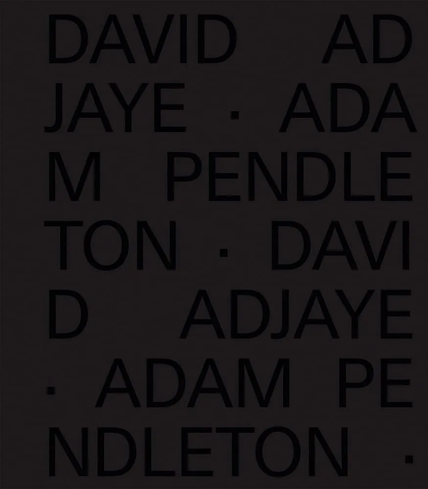 David Adjaye Adam Pendleton