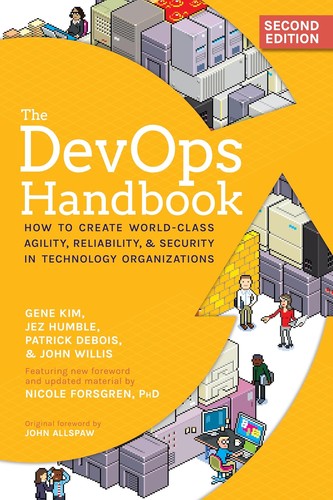 The DevOps Handbook : How to Create World-Class Agility, Reliability, & Security in Technology Organizations