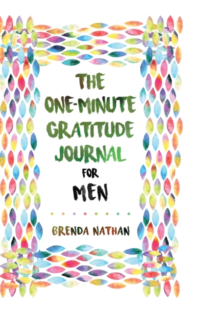 The One-Minute Gratitude Journal for Men