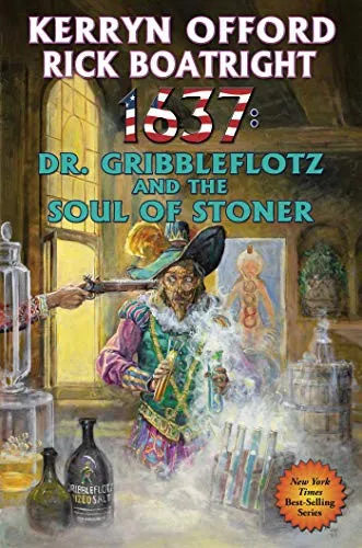 1637: Dr. Gribbleflotz and the Soul of Stoner