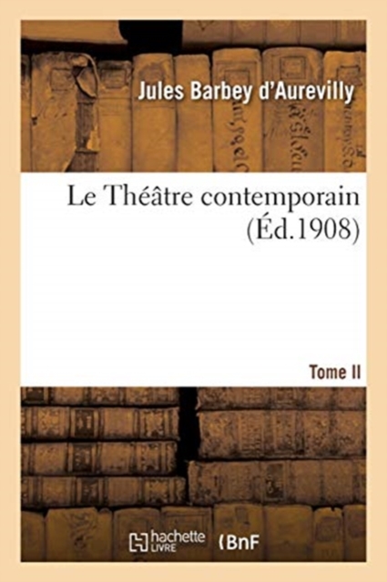 Le Theatre Contemporain. Tome II