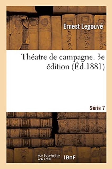 Theatre de Campagne. Serie 7. 3e Edition