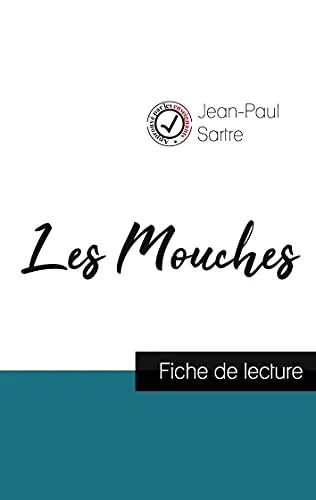 Les Mouches de Jean-Paul Sartre (fiche de lecture et analyse complete de l'oeuvre)