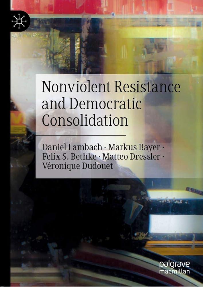 Nonviolent Resistance and Democratic Consolidation