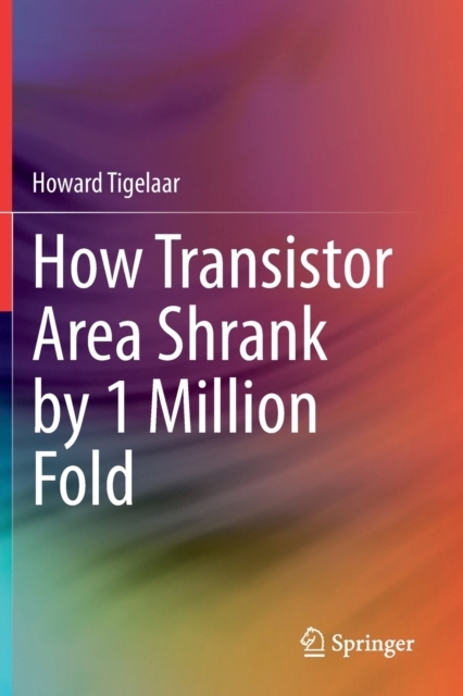 How Transistor Area Shrank by 1 Million Fold (2020)