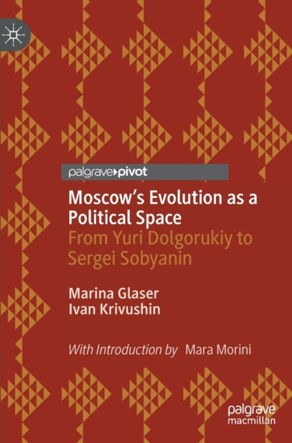 Moscow's Evolution as a Political Space