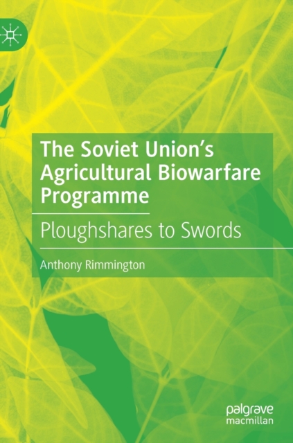The Soviet Union's Agricultural Biowarfare Programme