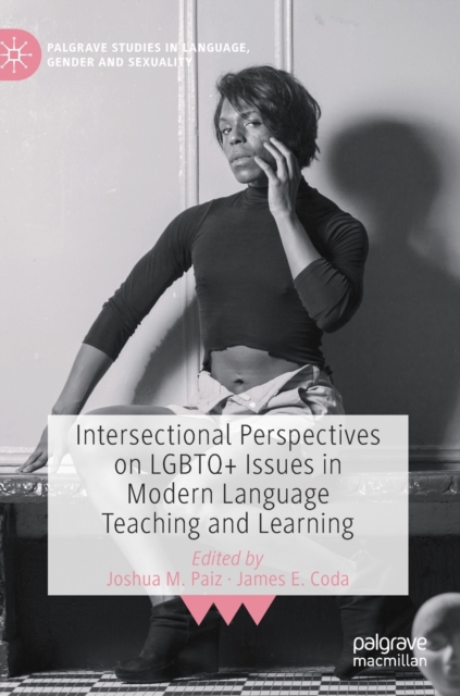 Intersectional Perspectives on LGBTQ+ Issues in Modern Language Teaching and Learning (2021)