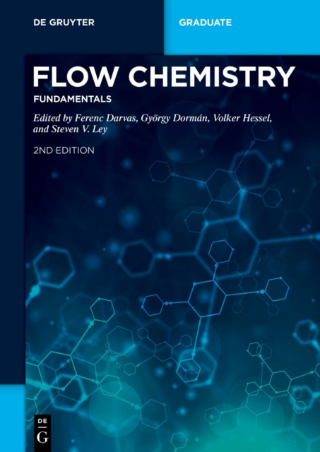Flow Chemistry - Fundamentals (2. Rev. and Exten.)