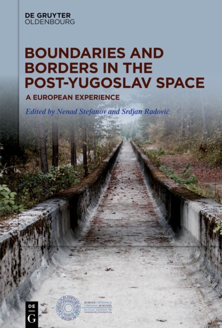 Boundaries and Borders in the Post-Yugoslav Space