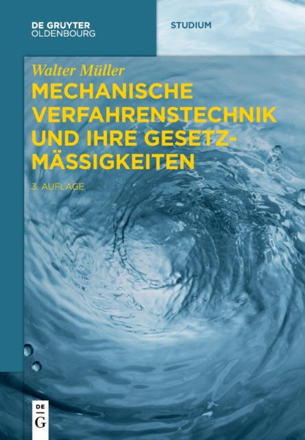 Mechanische Verfahrenstechnik und ihre Gesetzmassigkeiten (3. Auf.)