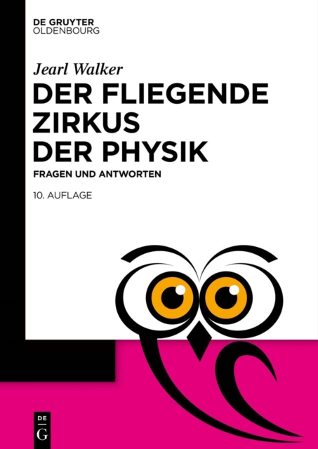 Der fliegende Zirkus der Physik (10. Auflage)