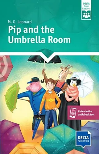 Pip and the Umbrella Room : Reader with audios and digital extras