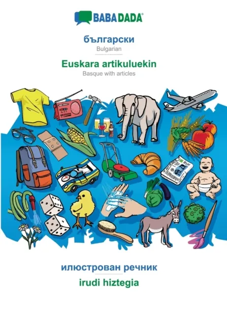 BABADADA, Bulgarian (in cyrillic script) - Euskara artikuluekin, visual dictionary (in cyrillic script) - irudi hiztegia