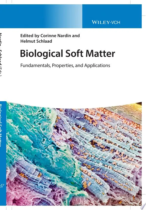 Biological Soft Matter : Fundamentals, Properties, and Applications