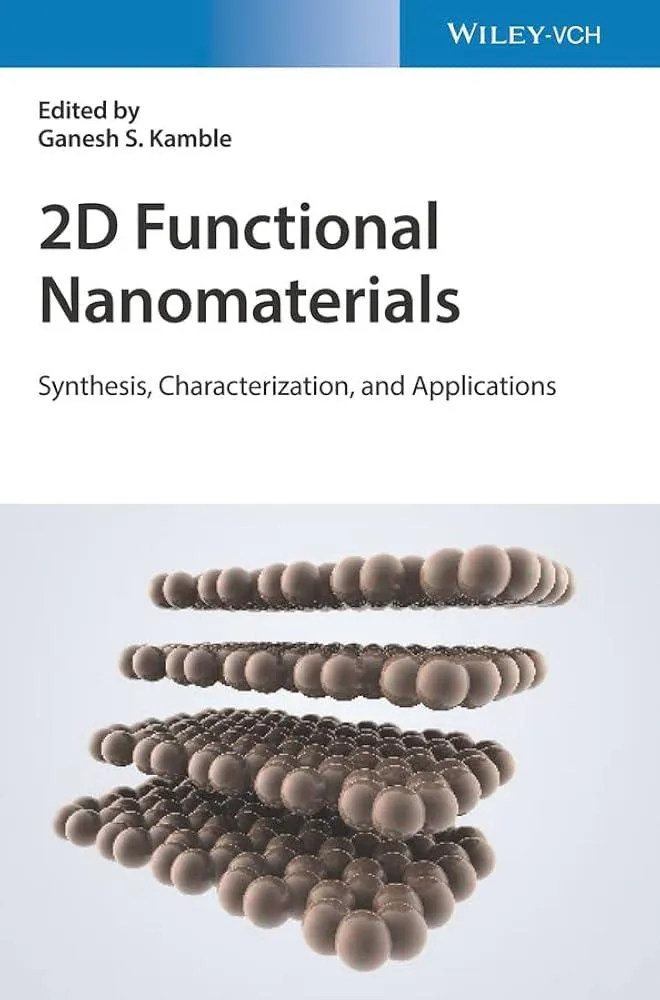 2D Functional Nanomaterials : Synthesis, Characterization, and Applications