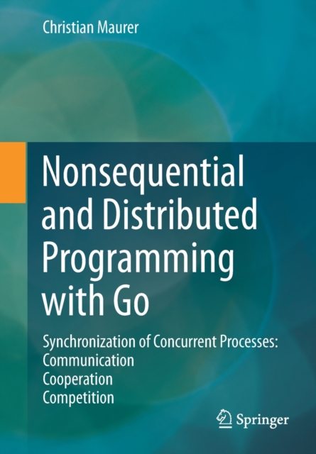 Nonsequential and Distributed Programming with Go