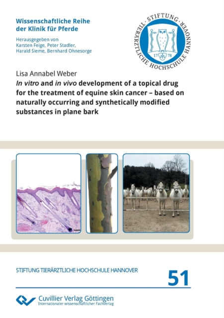 In vitro and in vivo development of a topical drug for the treatment of equine skin cancer - based on naturally occurring and synthetically modified substances in plane bark