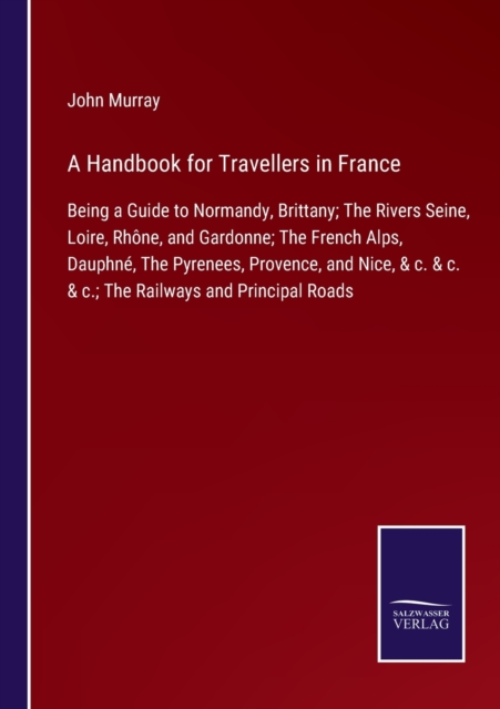 A Handbook for Travellers in France