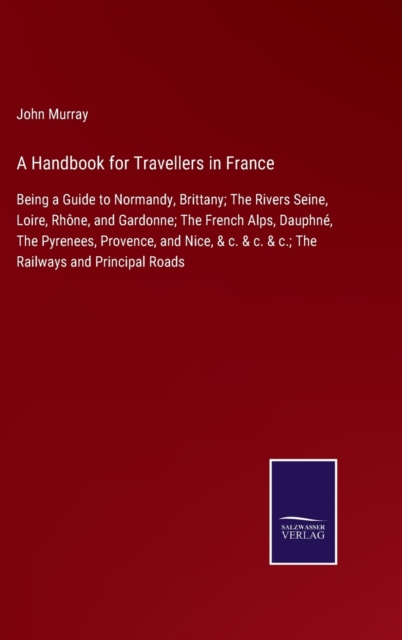 A Handbook for Travellers in France