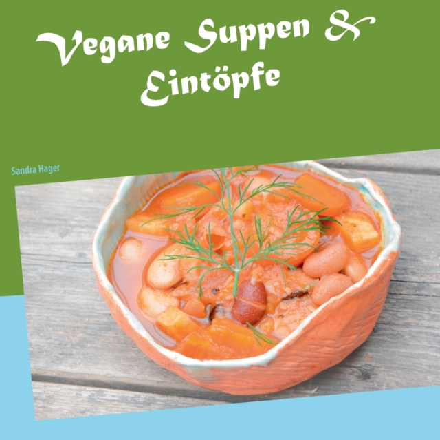 Vegane Suppen & Eintopfe