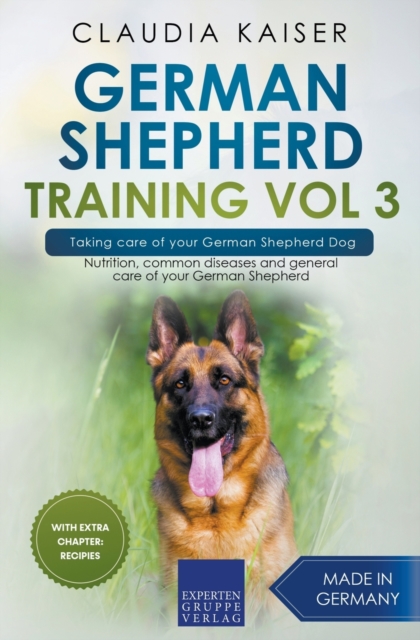 German Shepherd Training Vol 3 - Taking Care of Your German Shepherd Dog