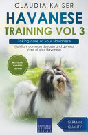 Havanese Training Vol 3 - Taking care of your Havanese
