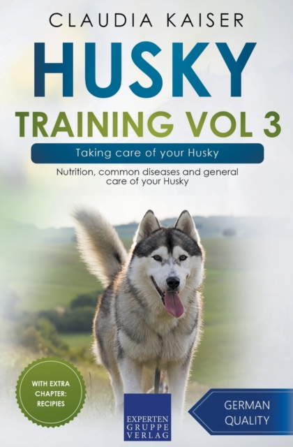 Husky Training Vol 3 - Taking care of your Husky