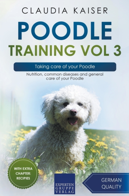 Poodle Training Vol 3 - Taking care of your Poodle