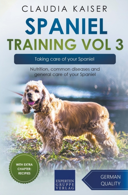Spaniel Training Vol 3 - Taking care of your Spaniel