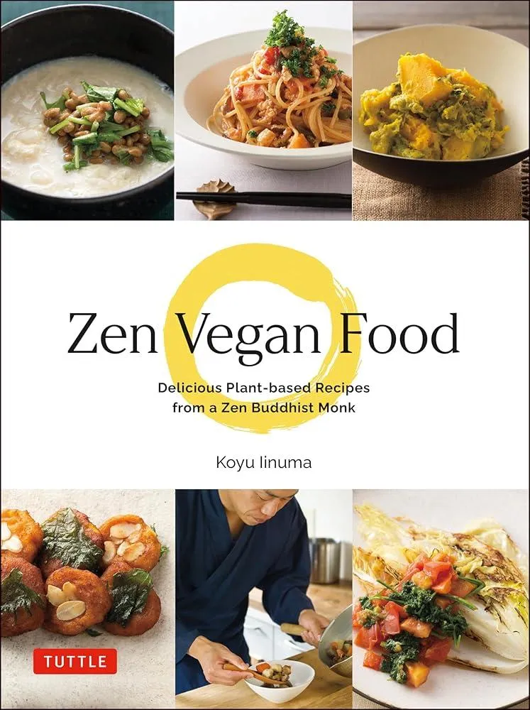 Zen Vegan Food : Delicious Plant-based Recipes from a Zen Buddhist Monk